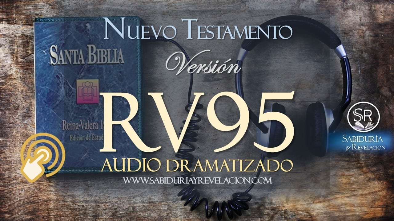 AUDIO BIBLIA RV95 NUEVO TESTAMENTO COMPLETO DRAMATIZADO