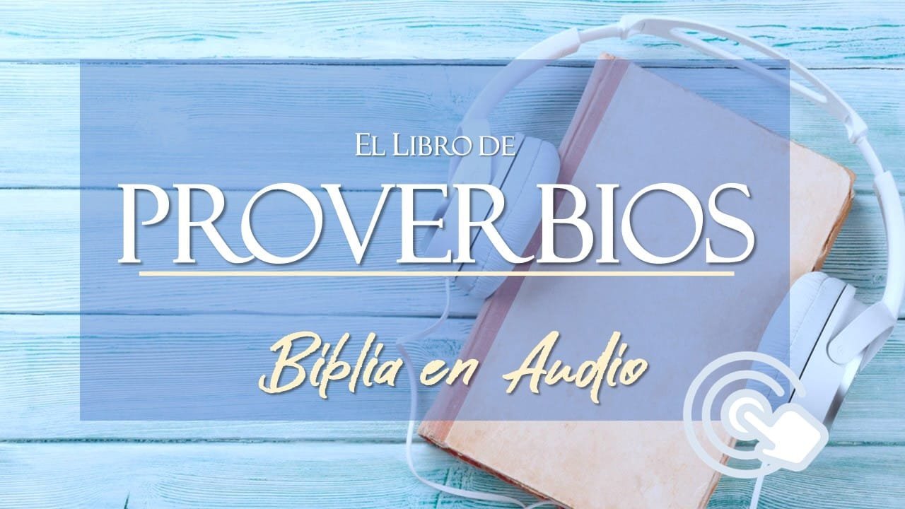 AUDIO BIBLIA EL LIBRO DE PROVERBIOS