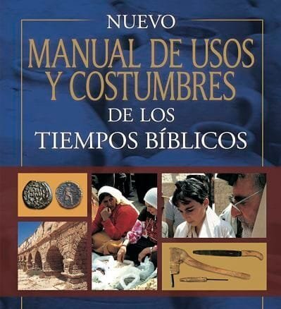 LIBRO DE USOS Y COSTUBRES DE LOS TIEMPOS BIBLICOS